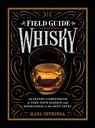 A Field Guide to Whisky - Hans Offringa - 9781579657512