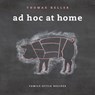 Ad Hoc at Home - Thomas Keller - 9781579657536