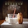 Bouchon Bakery - Thomas Keller ; Sebastien Rouxel - 9781579657550