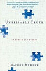 Unreliable Truth - Maureen Murdock - 9781580050838