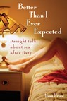 Better Than I Ever Expected - Joan Price - 9781580051521