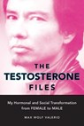 The Testosterone Files - Max Wolf Valerio - 9781580051736
