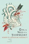 Girl in Need of a Tourniquet - Merri Lisa Johnson - 9781580053501