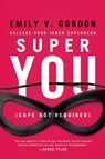 Super You - Emily Gordon - 9781580055758