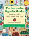 The Sustainable Vegetable Garden - John Jeavons ; Carol Cox - 9781580080163