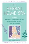 The Herbal Home Spa - Greta Breedlove - 9781580170055