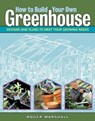 How to Build Your Own Greenhouse - Roger Marshall - 9781580176477