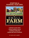 Starting & Running Your Own Small Farm Business - Sarah Beth Aubrey - 9781580176972