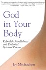 God in Your Body - Jay (Jay Michaelson) Michaelson - 9781580233040