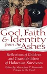 God, Faith & Identity from the Ashes - Menachem Z. (Menachem Z. Rosensaft) Rosensaft - 9781580238052