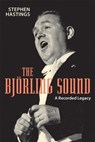 The Bjorling Sound - Stephen Hastings - 9781580464062