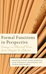 Formal Functions in Perspective - Steven (Author) Vande Moortele ; Julie (Author) Pedneault-Deslauriers ; Nathan John (Author) Martin - 9781580465182