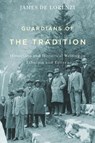 Guardians of the Tradition - DE LORENZI,  James - 9781580465199