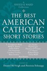 The Best American Catholic Short Stories - Daniel McVeigh ; Patricia Schnapp - 9781580512107