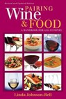 Pairing Wine and Food - Linda Johnson-Bell - 9781580805179