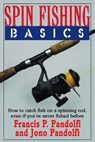 Spin Fishing Basics - Francis P. Pandolfi ; Jono Pandolfi - 9781580805513