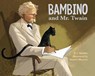 Bambino and Mr. Twain - P.I. Maltbie ; Daniel Miyares - 9781580892735