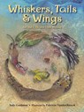 Whiskers, Tails and Wings - GOLDMAN,  Judy ; Vandenbroek, Fabricio - 9781580893732