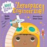 Baby Loves Aerospace Engineering! - Ruth Spiro - 9781580895415