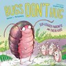 Bugs Don't Hug - Heather L. Montgomery ; Stephen Stone - 9781580898164