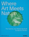 Where Art Meets Nature - Monacelli Editors ; Suzanne Turner ; Walda Besthoff ; Susan M. Taylor - 9781580936491