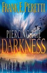 Piercing the Darkness - Frank E. Peretti - 9781581345278