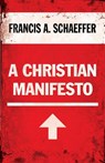 A Christian Manifesto - Francis A. Schaeffer - 9781581346923