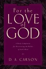 For the Love of God - D. A. Carson - 9781581348163