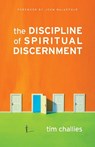 The Discipline of Spiritual Discernment - Tim Challies - 9781581349092