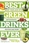 Best Green Drinks Ever - Katrine Van Wyk - 9781581572278