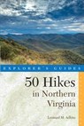 Explorer's Guide 50 Hikes in Northern Virginia - Leonard M. Adkins - 9781581572933