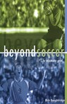 Beyond Soccer - Rich Daughtridge - 9781581580655