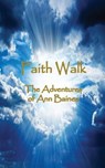 Faith Walk - Ann Baines - 9781581581935