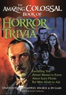 The Amazing, Colossal Book of Horror Trivia - Jonathan Malcolm Lampley - 9781581820454
