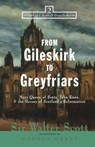 From Gileskirk to Greyfriars - Sir Walter Scott - 9781581821284