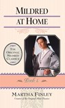 Mildred at Home - Martha Finley - 9781581822311
