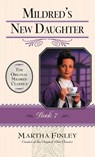 Mildred's New Daughter - Martha Finley - 9781581822335