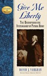 Give Me Liberty - David J Vaughan - 9781581823233