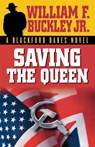 Saving the Queen - William F. Buckley Jr. - 9781581824612
