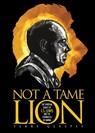 Not a Tame Lion - Terry W. Glaspey - 9781581824834