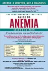 The Iron Disorders Institute Guide to Anemia - Cheryl Garrison - 9781581826920
