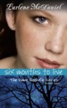 Six Months to Live - Lurlene N. McDaniel - 9781581960037