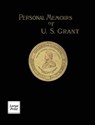 Personal Memoirs of U.S. Grant Volume 2/2 - Reuben Gold Thwaites - 9781582188584