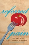 Referred Pain - Lynne Sharon Schwartz - 9781582433028