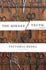The Border of Truth - REDEL,  Victoria - 9781582433660