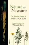 Nature as Measure - Wes Jackson - 9781582438931
