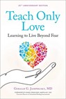 Teach Only Love - Gerald G. Jampolsky - 9781582700335