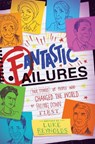 Fantastic Failures - Luke Reynolds - 9781582706658