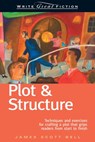 Plot & Structure (Write Great Fiction) - James Scott Bell - 9781582976846