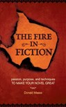The Fire in Fiction - Donald Maass - 9781582979878
